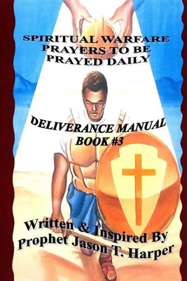 SPIRITUAL WARFARE PRAYERS TO BE PRAYED EVERY DAY Jason T. Harper Taschenbuch