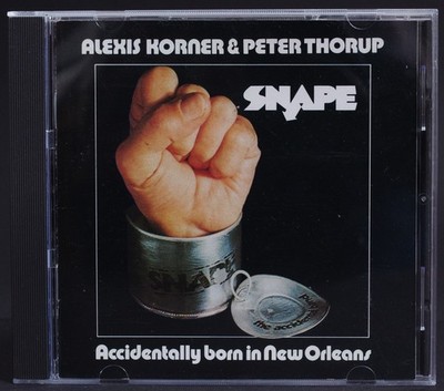 Snape Featuring Alexis Korner & Peter Thorup   Accidentally Born In New Orleans