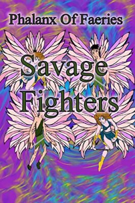 Roche - Savage Fighters  Phalanx of Faeries - New paperback or softbac - X555z