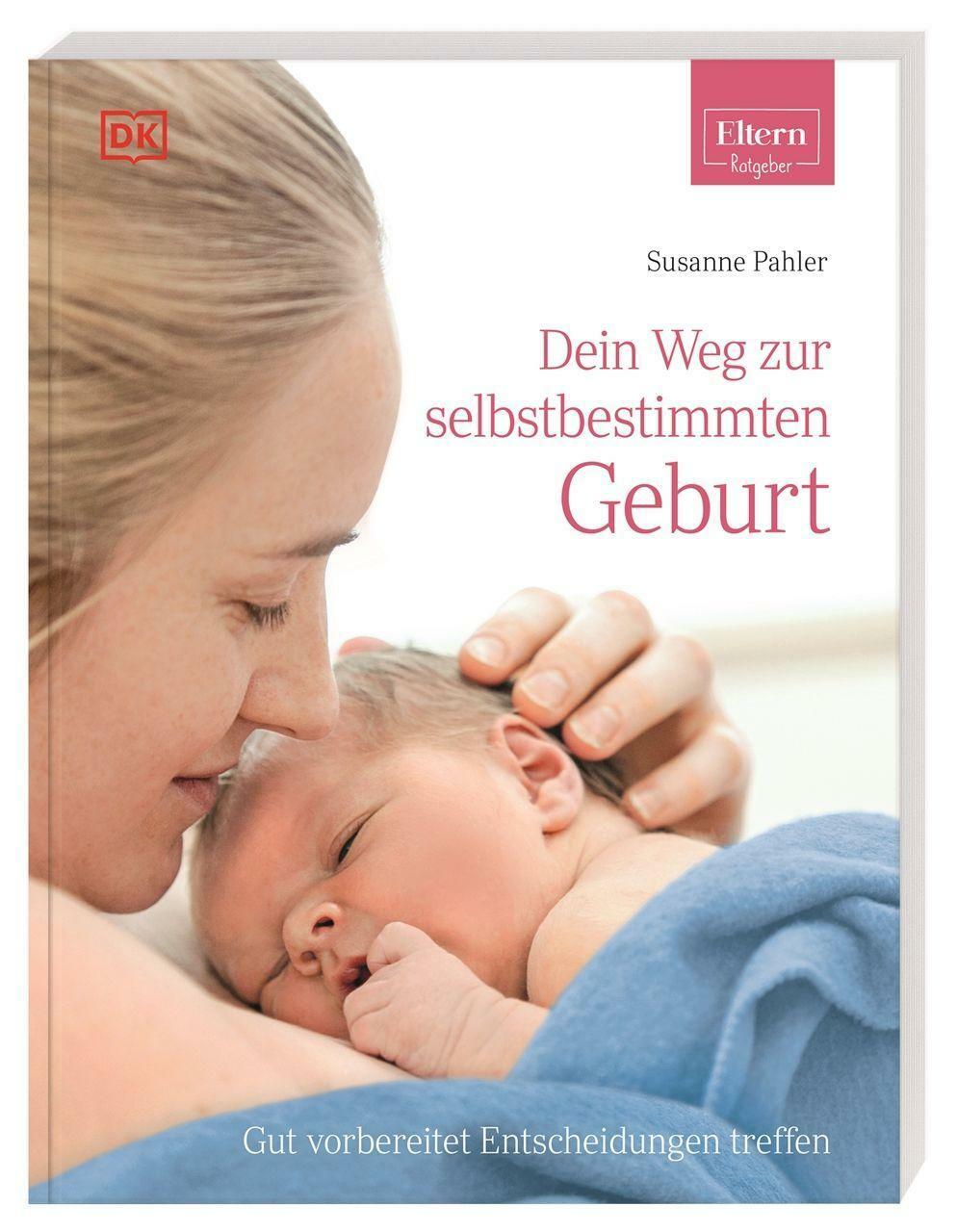 Thumbnail - Eltern-ratgeber. Dein Weg Zur Selbstbestimmten Geburt | Buch |