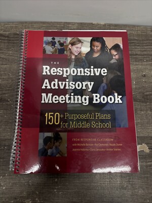 The Responsive Advisory Meeting Book: 150+...Middle School, Responsive Classroom