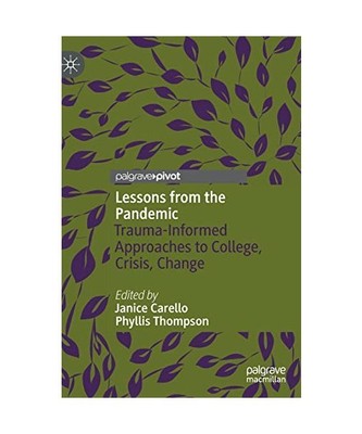Lessons from the Pandemic: Trauma-Informed Approaches to College, Crisis, Change