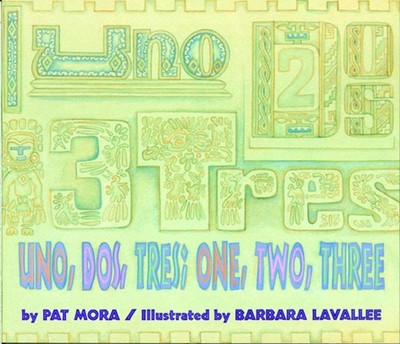 Uno, Dos, Tres: One, Two, Three by Pat Mora (Spanish) Paperback Book