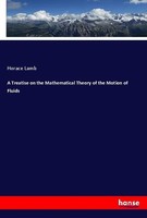 A Treatise On The Mathematical Theory Of The Motion Of Fluids Horace Lamb