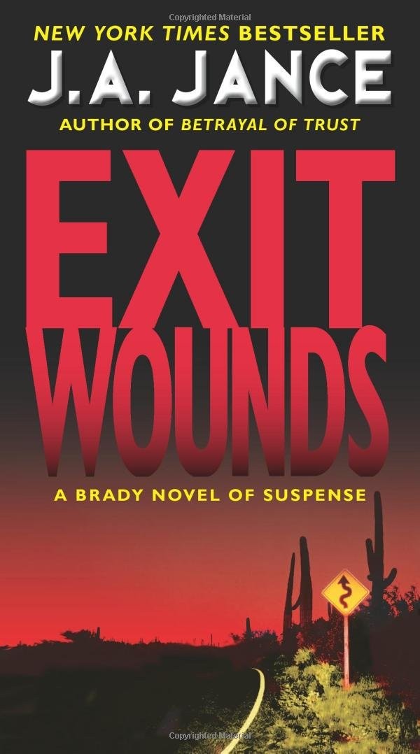 Exit Wounds: A Brady Novel of Suspense (Joanna Brady Mysteries, 11) by Jance