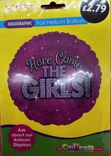 Foil Helium Balloon “Here Come THE GIRLS” PARTY 45.7cm CELEBRATION HEN