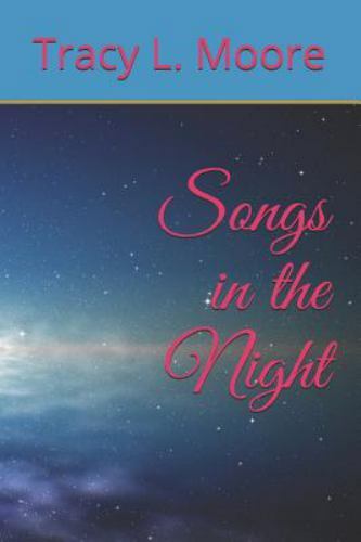 Songs in the Night by Moore, Ms Tracy L., Like New Used, Free shipping in the US