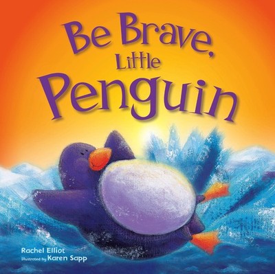 Be Brave, Little Penguin (Picture Flats) - Rachel Elliot - Good - See condit...