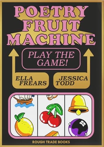 Poetry Fruit Machine by Ella Frears, Jessica Todd 9781914236600 NEW - Image 4