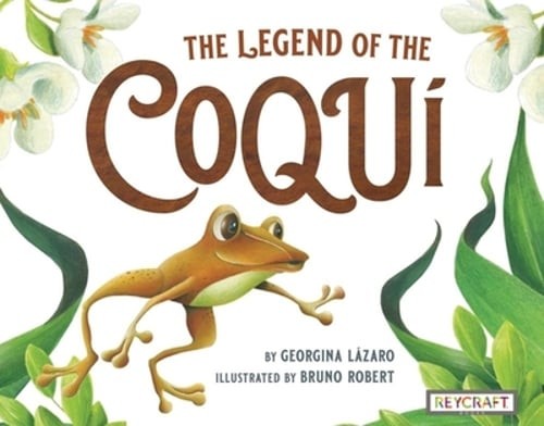 The Legend of the Coquí by Georgina Lázaro: New