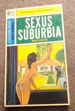 Sexus Suburbia by John Dexter 1967 Greenleaf PR140 Vintage Sleaze. Very Good +