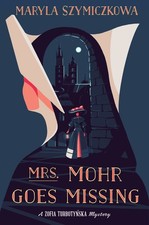 Mrs. Mohr Goes Missing: A Witty Traditional Mystery Where a Bored Housewife ...