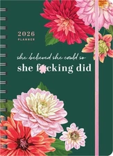 2026 She Believed She Could So She F*cking Did Planner: August 2025-December 202
