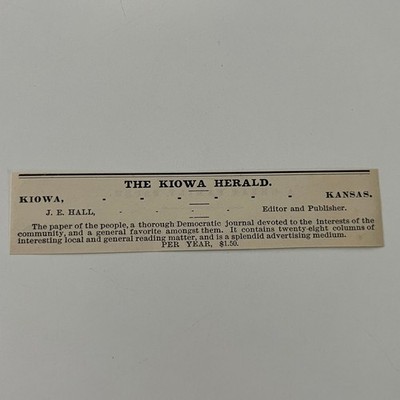 The Kiowa Herald J. E Hall Democratic Journal Kiowa KS 1890 Newspaper Ad SAI9-M2