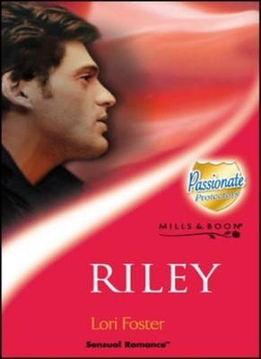 Riley (Mills & Boon Sensual) (Sensual Romance),Lori Foster