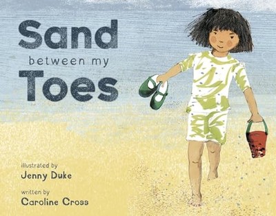 Sand Between My Toes (Child's Play Li... by Cross, Caroline Paperback / softback