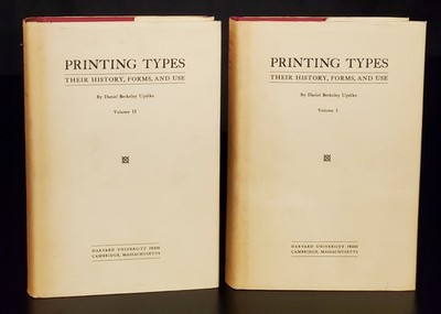 Daniel Berkeley Updike / Printing Types Their History Forms and Use Study 1937