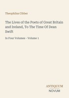 Theophilus Cibber | The Lives Of The Poets Of Great Britain And Ireland, To...