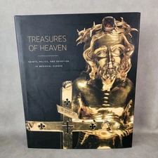 Treasures of Heaven : Saints, Relics, and Devotion in Medieval Europe