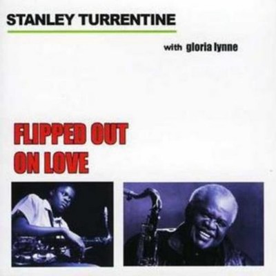 Stanley Turrentine Flipped Out On Love (CD) Album