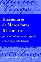 Anais Holgado Lage | Diccionario De Marcadores Discursivos Para Estudiantes...