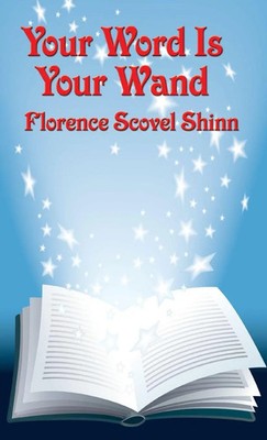 Florence Scovel Shinn | Your Word Is Your Wand | Buch | Englisch (2018)
