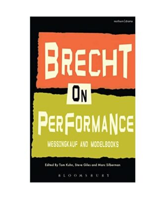 Brecht on Performance: Messingkauf and Modelbooks, Bertolt Brecht