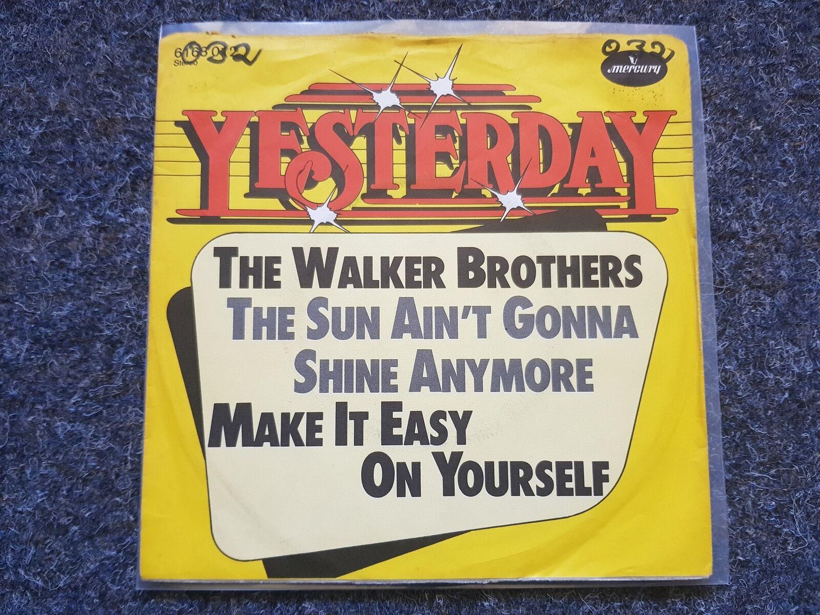 7"" Single Vinyl Walker Brothers - The sun ain't gonna shine anymore/ Make it eas