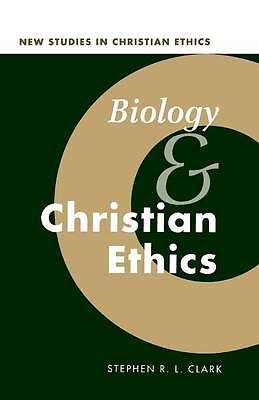 Biology and Christian Ethics Clark Paperback Cambridge University Press