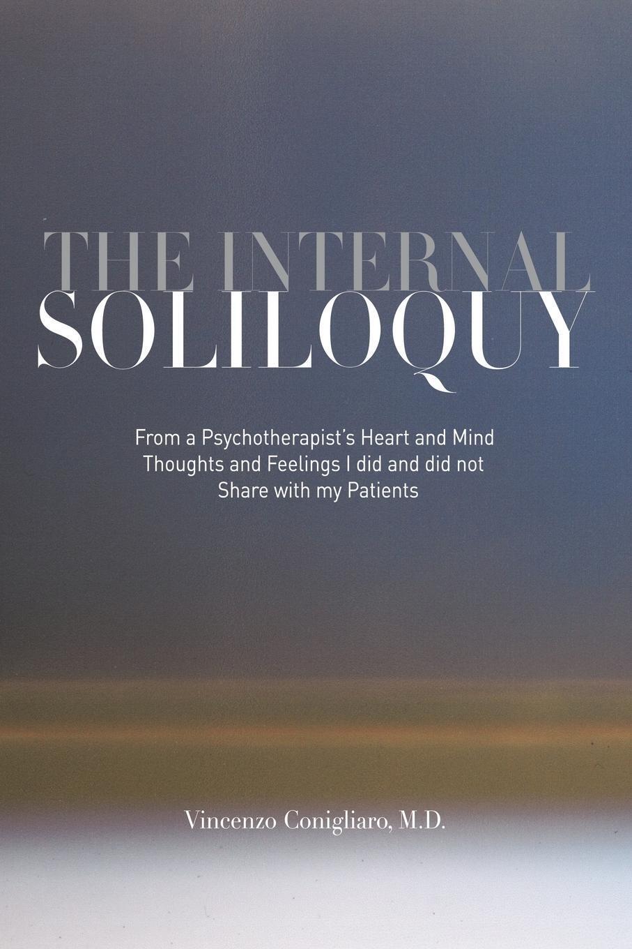 Vincenzo Conigliaro M. D. | The Internal Soliloquy | Taschenbuch |
