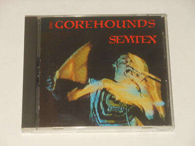 The Gorehounds - CD - Semtex - USA 1989 - Big Chief Records BLSCD 1004