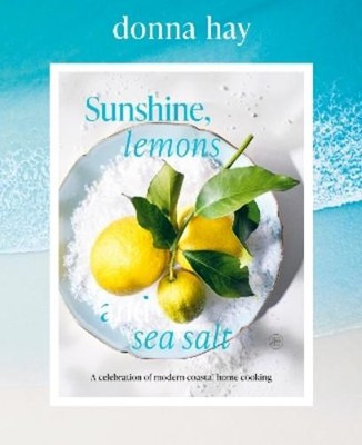 Donna Hay Sunshine, Lemons and Sea Salt (Gebundene Ausgabe)