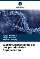 Vijaya Kumar K. (U. A.) | Wachstumsfaktoren Bei Der Parodontalen Regeneration