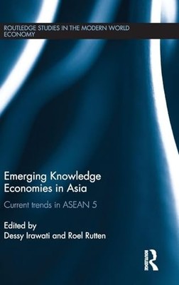 Emerging Knowledge Economies in Asia: Current Trends in ASEAN-5 by Dessy Irawat