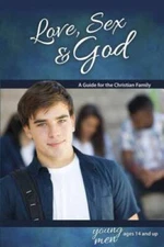 Love, Sex & God: For Young Men Ages 14 and Up - Learning About Sex ( - VERY GOOD