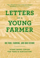 Letters to a Young Farmer: On Food, Farming, and Our Future - Paperback - GOOD