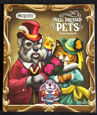 Crayola Well Dressed Pets Coloring Book 40 Pages Brand New