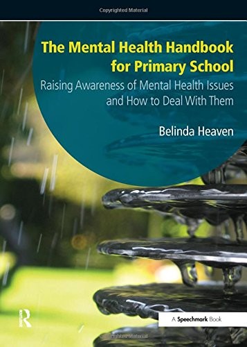 The Mental Health Handbook for Primary School: , Heaven Paperback..