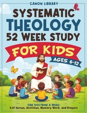 Systematic Theology for Kids: 52-Week Workbook