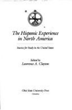 The Hispanic Experience in North America : Sources for Study in t