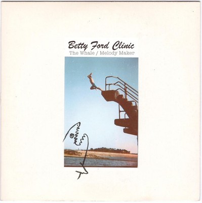 BETTY FORD CLINIC The Whale Melody Maker 2011 French Punk Indie SP Close Up 45T
