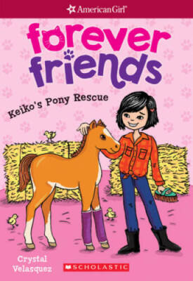 Keikoâ??s Pony Rescue (American Girl: Forever Friends #3) - Paperback - GOOD