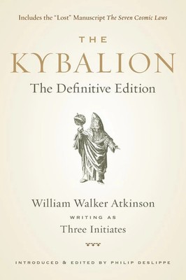 The Kybalion The Definitive Edition William Walker Atkinson (u. a.) Taschenbuch