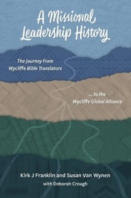 Kirk J. Franklin Susan van Wynen A Missional Leadership History (Taschenbuch)