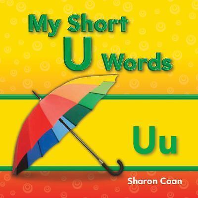 My Short U Words by Coan, Sharon