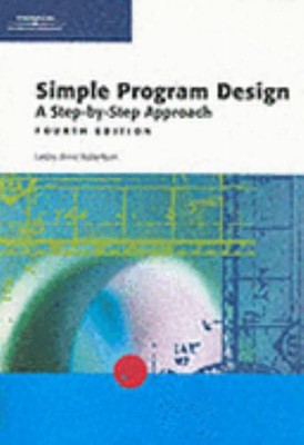 Simple Program Design : A Step-by-Step Approach Perfect