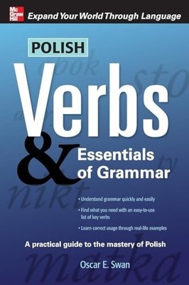 Polish Verbs & Essentials of Grammar, Second Editio... by Swan, Oscar 0071597468