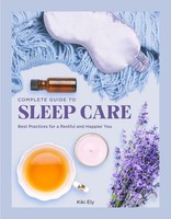 Complete Guide To Sleep Care | Best Practices For A Restful And Happier You