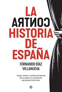 La ContraHistoria de España: Auge, caída y vuelta a empe... | Buch | Zustand gut