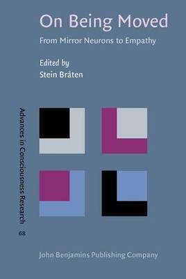 ON BEING MOVED: FROM MIRROR NEURONS TO EMPATHY (ADVANCES By Stein Braten *VG+*